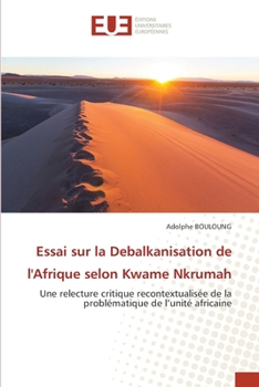 Paperback Essai sur la Debalkanisation de l'Afrique selon Kwame Nkrumah [French] Book