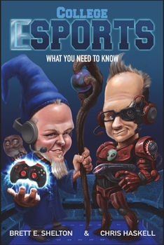 Paperback College eSports: What You Need to Know Book