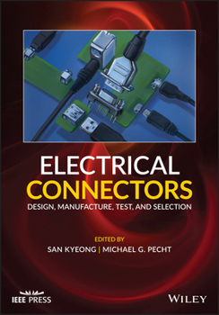 Hardcover Electrical Connectors: Design, Manufacture, Test, and Selection Book