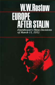 Paperback Europe after Stalin: Eisenhower's Three Decisions of March 11, 1953 Book