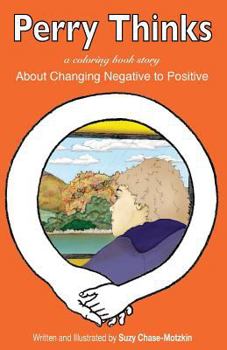Paperback Perry Thinks: About Changing Negatives to Positives Book