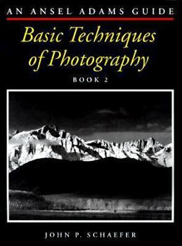 Paperback The Ansel Adams Guide: Basic Techniques of Photography - Book Two Book
