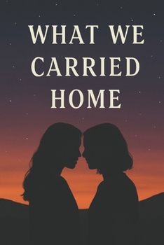 Paperback What We Carried Home Book
