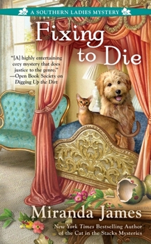 Fixing to Die - Book #4 of the Southern Ladies Mystery