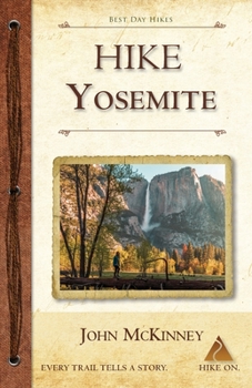 Paperback Hike Yosemite: Best Day Hikes in Yosemite National Park Book
