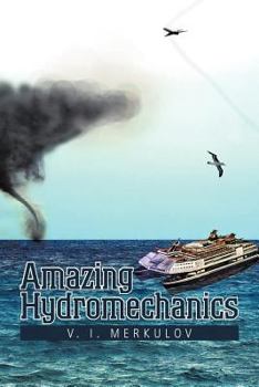 Paperback Amazing Hydromechanics Book