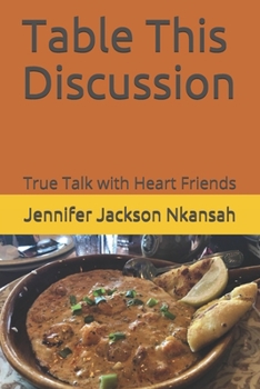 Let's Table This Discussion: True Talk with Heart Friends