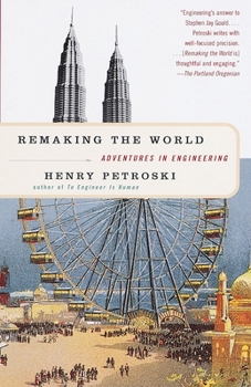 Paperback Remaking the World: Adventures in Engineering Book