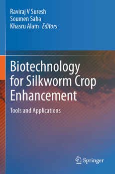 Paperback Biotechnology for Silkworm Crop Enhancement: Tools and Applications Book