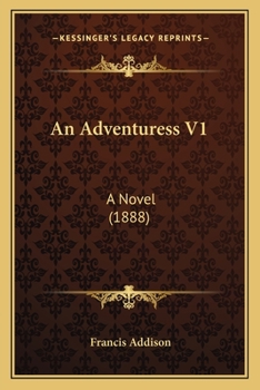 Paperback An Adventuress V1: A Novel (1888) Book