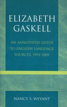 Paperback Elizabeth Gaskell: An Annotated Guide to English Language Sources, 1992-2001 Book