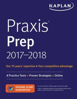 Paperback Praxis Prep 2017-2018: 8 Practice Tests + Proven Strategies + Online Book
