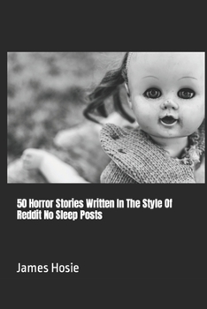 50 Horror Stories Written In The Style Of Reddit No Sleep Posts