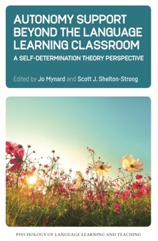 Paperback Autonomy Support Beyond the Language Learning Classroom: A Self-Determination Theory Perspective Book