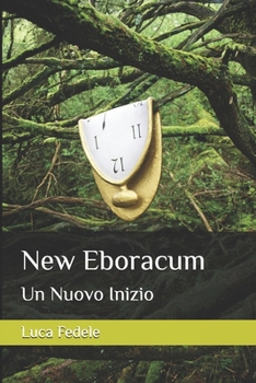 New Eboracum: A New Beginning (Italian Edition)
