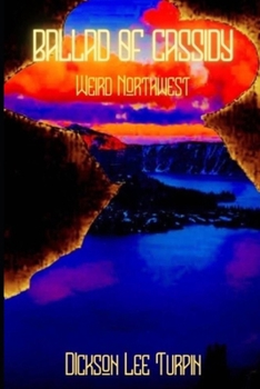 Paperback Ballad of Cassidy: Weird Northwest Book