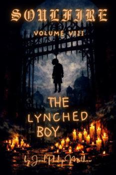 Soulfire: Volume VIII: The Lynched Boy