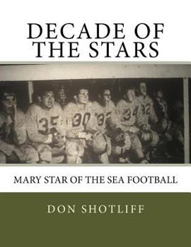 Paperback Decade of the Stars: Mary Star of the Sea Football Book