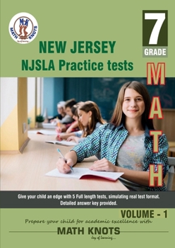 New Jersey Student Learning Assessments (NJSLA) , 7th Grade MATH Practice Tests ,Volume 1 (New Jersey State ( NJSLA ) Standards by Math-Knots)
