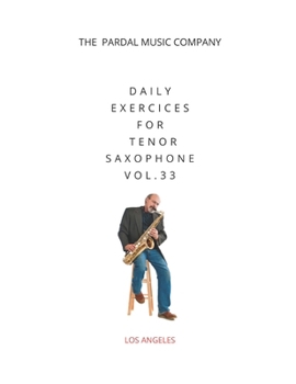 Daily Exercices For Tenor Saxophone Vol.33: LOS ANGELES