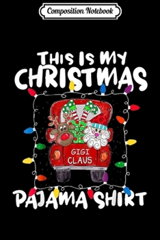 Composition Notebook: This Is My Christmas Pajama Funny Christmas Tree  Journal/Notebook Blank Lined Ruled 6x9 100 Pages