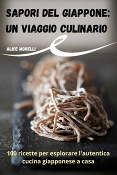 Paperback Sapori del Giappone: Un viaggio culinario [Italian] Book