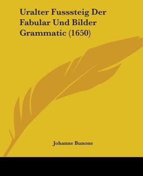 Paperback Uralter Fusssteig Der Fabular Und Bilder Grammatic (1650) Book