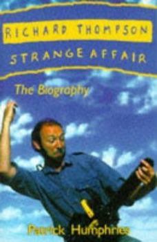 Paperback Richard Thompson: Strange Affair: The Biography [Fairport Convention] Book