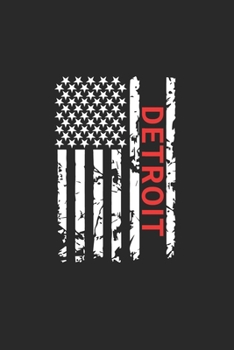 Detroit: Detroit Notebook Composition Cute White And Black USA Flag- Writing Journal Notebook To Take Notes For Students, Teachers, Travelers And ... Journal Planner, Blank Book 6 X 9 120 Pages