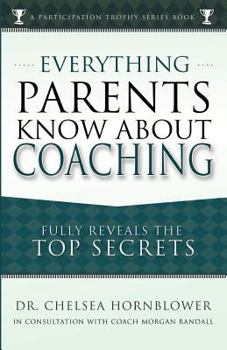 Paperback Everything Parents Know About Coaching Book