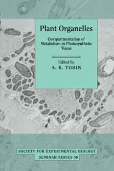 Paperback Plant Organelles: Compartmentation of Metabolism in Photosynthetic Tissue Book