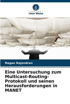 Paperback Eine Untersuchung zum Multicast-Routing-Protokoll und seinen Herausforderungen in MANET [German] Book