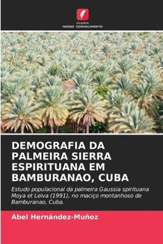 Demografia Da Palmeira Sierra Espirituana Em Bamburanao, Cuba (Portuguese Edition)