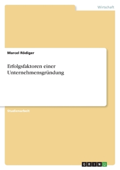 Paperback Erfolgsfaktoren einer Unternehmensgründung [German] Book