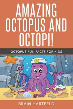 Paperback Amazing Octopus and Octopi!: : Octopus Fun Facts For Kids Book