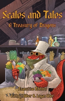 Scales and Tales: A Treasury of Dragons