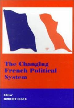 Paperback The Changing French Political System Book