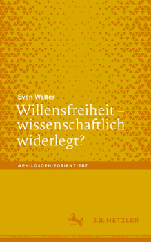 Paperback Willensfreiheit - Wissenschaftlich Widerlegt? [German] Book