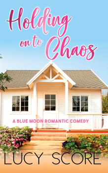 Holding on to Chaos - Book #5 of the Blue Moon
