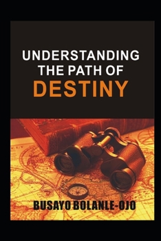 Paperback Understanding the Path of Destiny: Destiny Decision Book