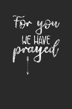 For You We Have Prayed: Graph Paper Notebook (6" x 9" - 120 pages) ~ Pregnancy Announcement Notebook for Daily Journal, Diary, and Gift