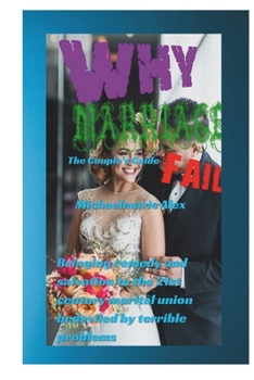 Paperback Why Marriages Fail: The Couple's Guide Book