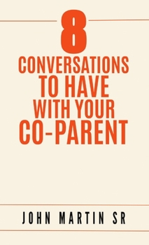 Paperback 8 Conversations To Have With Your Co-Parent Book