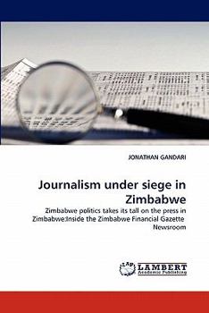 Paperback Journalism Under Siege in Zimbabwe Book