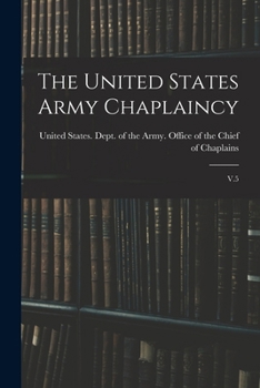 The United States Army Chaplaincy: V.5