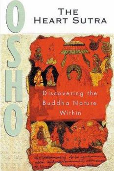 Paperback The Heart Sutra: Discourses on the Prajnaparamita Hridayam Sutra of Gautama the Buddha Book