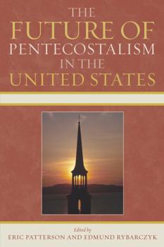 Paperback The Future of Pentecostalism in the United States Book