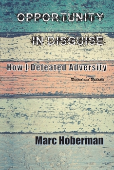 Paperback Opportunity in Disguise: How I Defeated Adversity Book