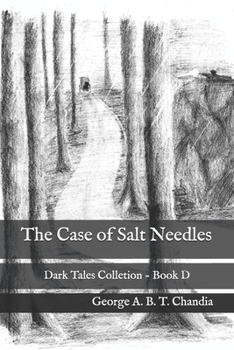 Paperback The Case of Salt Needles: Dark Tales Colletion Book