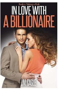 Paperback In Love With A Billionaire, Book Two: Taking A Risk Book